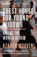 Guest House For Young Widows by Azadeh Moaveni