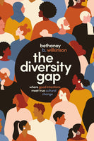 The Diversity Gap: Where Good Intentions Meet True Cultural Change - Bethaney Wilkinson