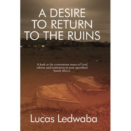 A desire to return to the ruins - Lucas Ledwaba